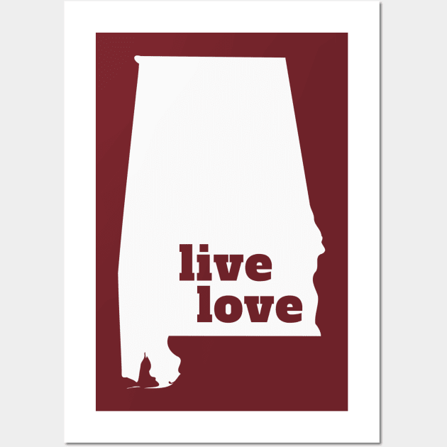 Alabama - Live Love Alabama Wall Art by Yesteeyear